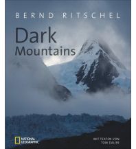 Outdoor Illustrated Books Ritschel Bernd, Tom Dauer - Dark Mountains National Geographic Society