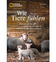 Naturführer Wie Tiere fühlen national geographic deutschlan