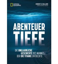 Maritime Fiction and Non-Fiction Abenteuer Tiefe National Geographic Society