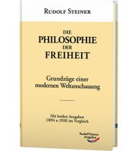 Die Philosophie der Freiheit Rudolf Steiner Verlag