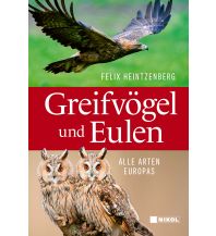 Nature and Wildlife Guides Greifvögel und Eulen Nikol Verlagshaus