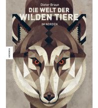 Naturführer Die Welt der wilden Tiere - Im Norden Knesebeck Verlag