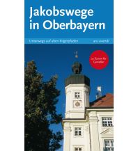 Jakobswege in Oberbayern ars vivendi verlag