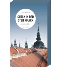 Reiseführer Glück in der Steiermark ars vivendi verlag