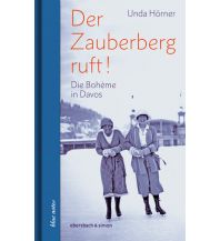 Reiseerzählungen Der Zauberberg ruft! Die Boheme in Davos Edition Ebersbach