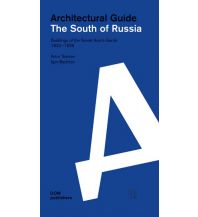 Reiseführer The South of Russia. Architectural Guide DOM publishers