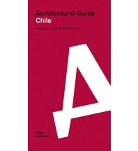 Travel Guides Architectural Guide Chile Dom Publishers
