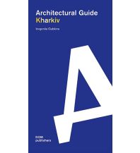 Reiseführer Kharkiv. Architectural Guide DOM publishers