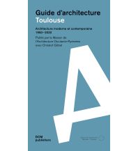 Travel Guides France Toulouse. Guide d’Architecture DOM publishers