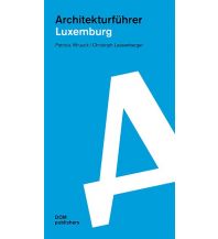 Reiseführer Luxemburg. Architekturführer DOM publishers