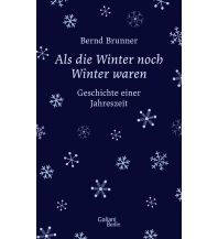 Wintersports Stories Als die Winter noch Winter waren Galiani