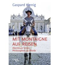 Travel Writing Mit Montaigne auf Reisen Galiani