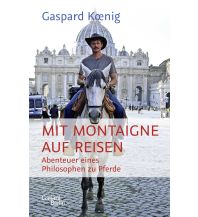 Reiseerzählungen Mit Montaigne auf Reisen Galiani