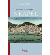 Travel Literature Welt der Renaissance: Neapel Galiani