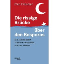 Reiselektüre Die rissige Brücke über den Bosporus Galiani