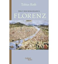 Travel Guides Italy Welt der Renaissance: Florenz Galiani