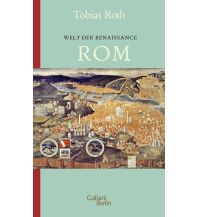Travel Guides Italy Welt der Renaissance: Rom Galiani