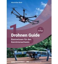 Ausbildung und Praxis Drohnen Guide, Band 1 Eisenschmidt