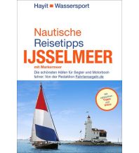Revierführer Meer Nautische Reisetipps Ijsselmeer mit Markermeer Mundo Verlag
