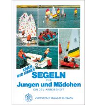 Segeln für Jungen und Mädchen DSV-Verlag