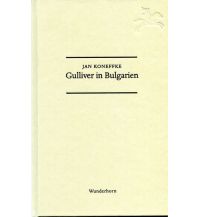Travel Literature Gulliver in Bulgarien Wunderhorn Verlag