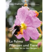 Naturführer La Palma. Pflanzen und Tiere vom Meer bis zu den Bergen Konkursbuch Verlag