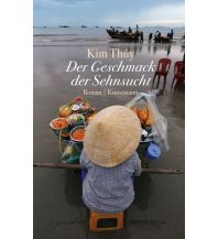 Travel Literature Der Geschmack der Sehnsucht Kunstmann Verlag
