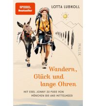 Wandern, Glück und lange Ohren Malik Verlag