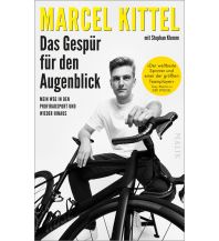 Cycling Stories Das Gespür für den Augenblick Malik Verlag