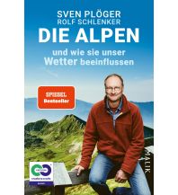 Bergtechnik Die Alpen: Wie sie unser Wetter beeinflussen Malik Verlag