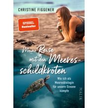 Naturführer Meine Reise mit den Meeresschildkröten Malik Verlag