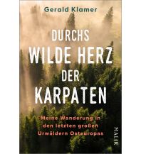 Climbing Stories Durchs wilde Herz der Karpaten Malik Verlag