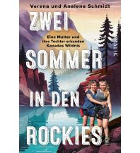 Climbing Stories Zwei Sommer in den Rockies Malik Verlag