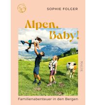 Reiseführer Deutschland Alpen, Baby! Malik Verlag