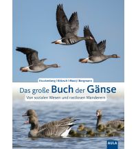 Nature and Wildlife Guides Das große Buch der Gänse Aula Verlag