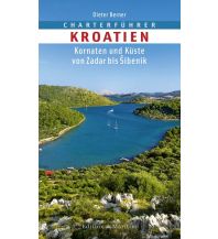 Cruising Guides Croatia and Adriatic Sea Charterführer Kroatien - Kornatenund Küste von Zadar bis Sibenik Delius Klasing Edition Maritim GmbH