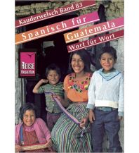 Sprachführer Reise Know-How Kauderwelsch Spanisch für Guatemala - Wort für Wort Reise Know-How