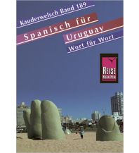 Sprachführer Reise Know-How Kauderwelsch Spanisch für Uruguay - Wort für Wort Reise Know-How
