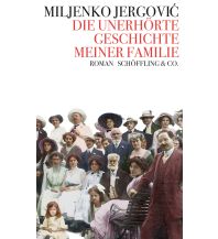 Die unerhörte Geschichte meiner Familie Schöffling