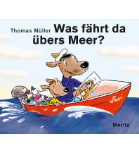Kinderbücher und Spiele Was fährt da übers Meer? Moritz Verlag