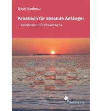 Sprachführer Kroatisch für absolute Anfänger/Lehrbuch Schmetterling Verlag