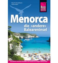 Travel Guides Reise Know-How Reiseführer Menorca, die andere Baleareninsel Reise Know-How