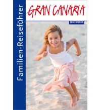 Reisen mit Kindern Familien-Reiseführer Gran Canaria Companions Verlag