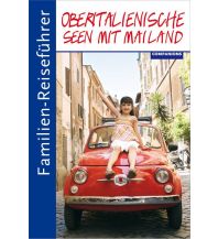 Reiseführer Familien-Reiseführer Oberitalienische Seen mit Mailand Companions Verlag