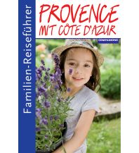 Travel Guides Familienreiseführer Provence Companions Verlag