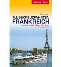 Reiseführer Reiseführer Flusskreuzfahrten Frankreich Trescher Verlag