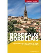 Reiseführer TRESCHER Reiseführer Bordeaux und das Bordelais Trescher Verlag