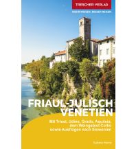 Travel Guides Trescher Reiseführer Friaul - Julisch Venetien Trescher Verlag
