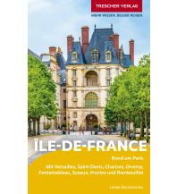 Reiseführer Frankreich TRESCHER Reiseführer Île de France Trescher Verlag