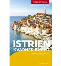 Reiseführer Kroatien TRESCHER Reiseführer Istrien und Kvarner Bucht Trescher Verlag